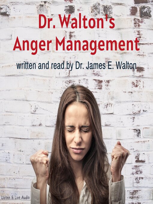 Title details for Dr. Walton's Anger Management by Dr. James E. Walton - Available